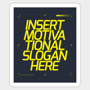 Motivational Slogan Here Sticker